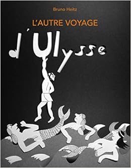 Amazon Fr L Autre Voyage D Ulysse Heitz Bruno Livres