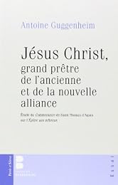 Jésus-Christ, grand prêtre de l'ancienne et de la nouvelle Alliance