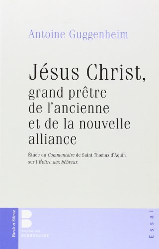 Jésus-Christ, grand prêtre de l'ancienne et de la nouvelle Alliance