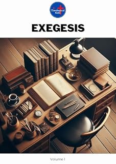Livro Exegesis Volume I (Complete Theology Course)