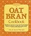 The Oat Bran Cookbook by 
