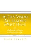City Vision All Leaders Must Have (Life Impact)