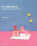Les cartes pop-up : Originales et amusantes [ Pop-up greeting cards - how to ] (French Edition) by 