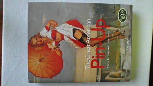The Great American Pin-Up: Martignette, Charles G., Meisel, Louis
