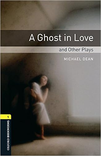 A Ghost In Love And Other Plays Level 1 Oxford Bookworms - 