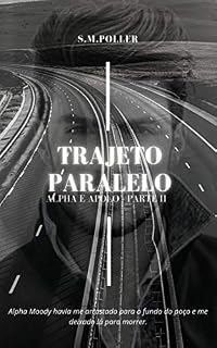 Livro Trajeto Paralelo: Alpha e Apolo | Parte II