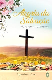 Livro Alegria da Salvação : Não Retire de Mim o Teu Espírito