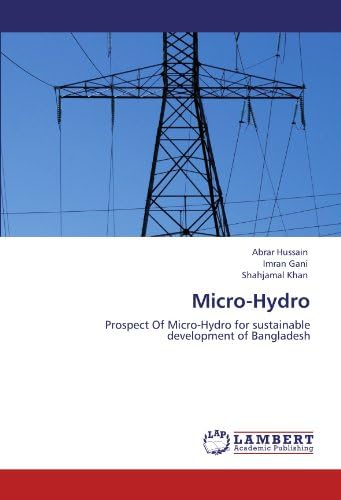 Micro-Hydro: Prospect Of Micro-Hydro for sustainable development of Bangladesh