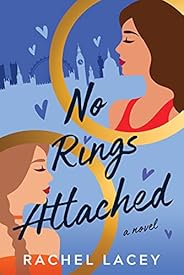 No Rings Attached: A Novel (Ms. Right Book 2)
