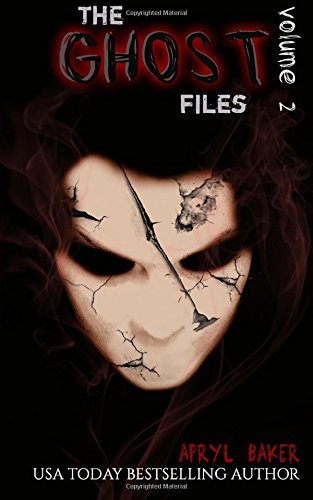By Apryl Baker The Ghost Files 2 (The Ghost Files (Book 2)) [Paperback]