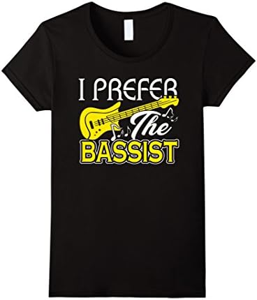 Womens Bassist Shirt - I Prefer The Bassist Tshirt Medium Black