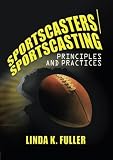 Image de Sportscasters/Sportscasting: Principles and Practices