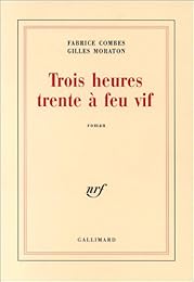 Trois heures trente à feu vif
