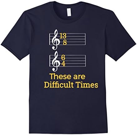 Mens These are Difficult Times Funny Pun Parody Tee for Musicians XL Navy