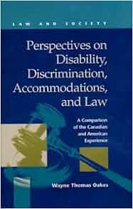 Perspectives On Disability Discrimination Accommodations And Law Law And Society Wayne