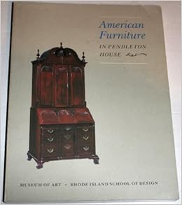 American furniture in Pendleton House: Christopher P Monkhouse ...