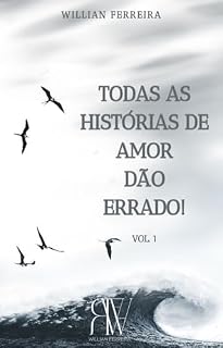Livro Todas As Histórias de Amor dão Errado! Vol. 1