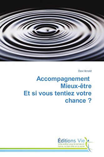 Accompagnement Mieux-être Et si vous tentiez votre chance ? (Omn.Vie) (French E…