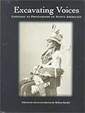Excavating Voices: Listening to Photographs of Native Americans by Michael Katakis