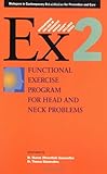 Functional Exercise Program for Head and Neck Problems (International College of Integrative Manual by Sharon Giammatteo, Thomas Giammatteo