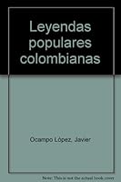 Leyendas populares colombianas 9581402675 Book Cover
