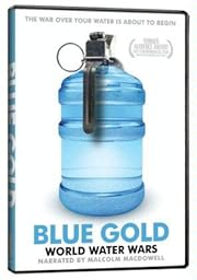 Amazon.com: Blue Gold: World Water Wars: Malcolm McDowell ...