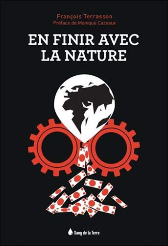 En finir avec la nature : Le lien ou l'absence de lien avec la nature, voilà le point crucial ! by 