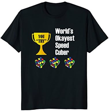 Speed Cubing Funny Shirt - World's Okayest