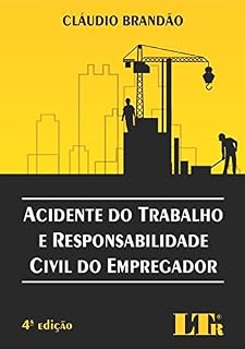 Livro Acidente do Trabalho e Responsabilidade Civil do Empregador