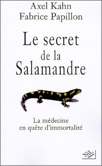 Le Secret De La Salamandre La Medecine En Quete D Immortalite Babelio