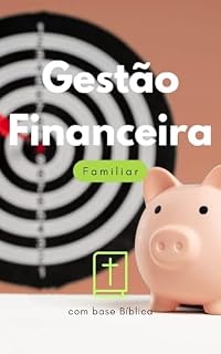 Livro Gestão Financeira Familiar: com base Bíblica