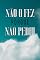 Livro NÃO O FEZ PORQUE NÃO PEDIU (Atracção Espiritual)