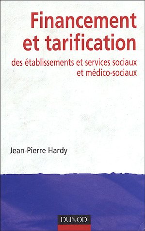Financement et tarification des établissements et services sociaux et médico-sociaux