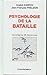 Psychologie de la bataille by 
