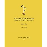 Foundational Papers in Complexity Science: Volume 1