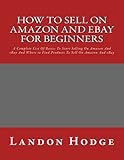 How To Sell On Amazon And Ebay For Beginners: A