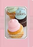 The Sweet Little Book of Cupcakes The Sweet Little Book of Cupcakes