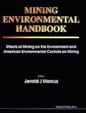 Image de Mining Environmental Handbook: Effects of Mining on the Environment and American Environmental Controls on Mining