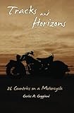 Tracks and Horizons: 26 Countries on a Motorcycle