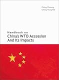 Handbook on China's Wto Accession and Its Impacts, , 9812380612