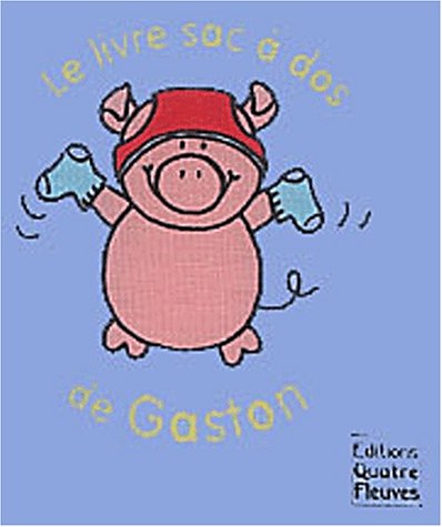 Le  livre sac à dos de Gaston
