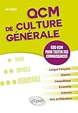 QCM de culture générale. 600 QCM pour tester ses connaissances by