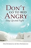 Don't Go to Bed Angry: Stay Up and Fight
