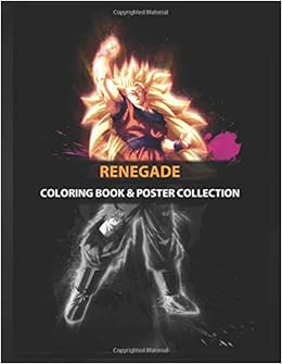 Coloring Book Poster Collection Renegade Goku Super Saiyan 3 Dragonball Z Renegade Anime Manga Coloring Renegadevf Coloring Renegadevf 9781675341568 Amazon Com Books