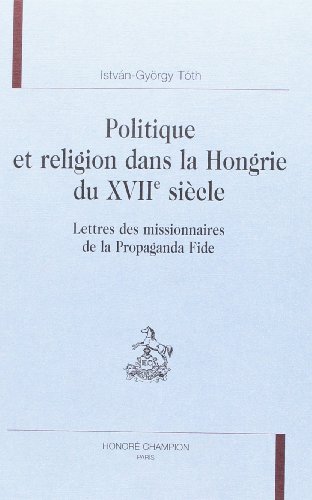 Politique et religion dans la Hongrie du XVIIe siècle