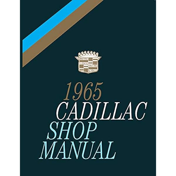 1965 Cadillac Repair Shop Manual Original: Cadillac Motor Car