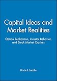Image de Capital Ideas and Market Realities: Option Replication, Investor Behavior, and Stock Market Crashes