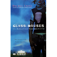 Glass Houses (Morganville Vampires, Book 1): The Morganville Vampires, Book I book cover
