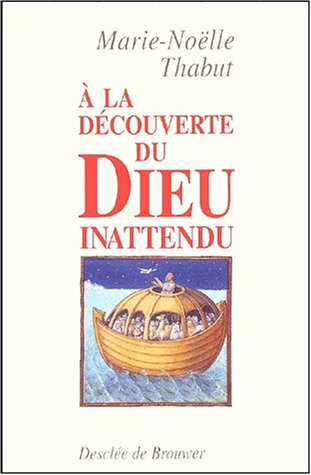 A la découverte du Dieu inattendu