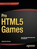 Pro HTML5 Games (Expert's Voice in Web Development)